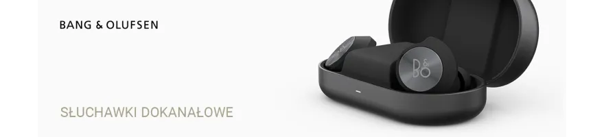 Bang & Olufsen Słuchawki dokanałowe – luksus, moc, komfort 🎧