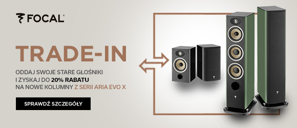 Focal Aria trade in - do 20% rabatu
